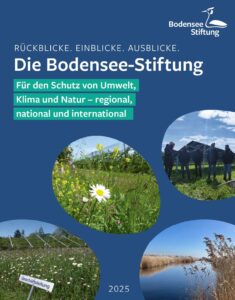 Cover des Jahresberichts der Bodensee-Stiftung 2024: Rückblicke. Einblicke. Ausblicke.